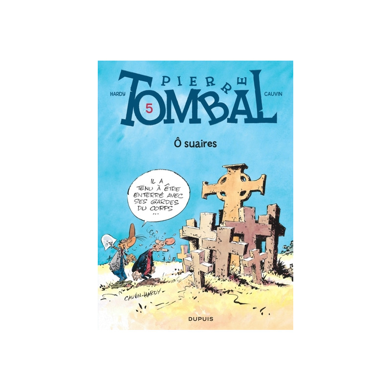 Pierre Tombal - Tome 5 - Ô suaires