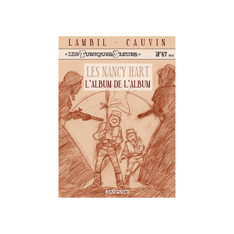 Les Tuniques Bleues - Tome 47 - Les Nancy Hart