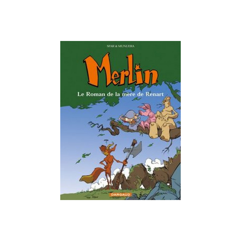 Merlin - Tome 4 - Le Roman de la mère de Renart