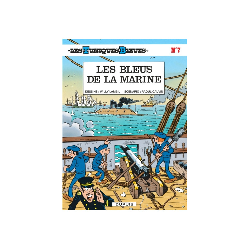 Les Tuniques Bleues - Tome 7 - Les Bleus de la marine