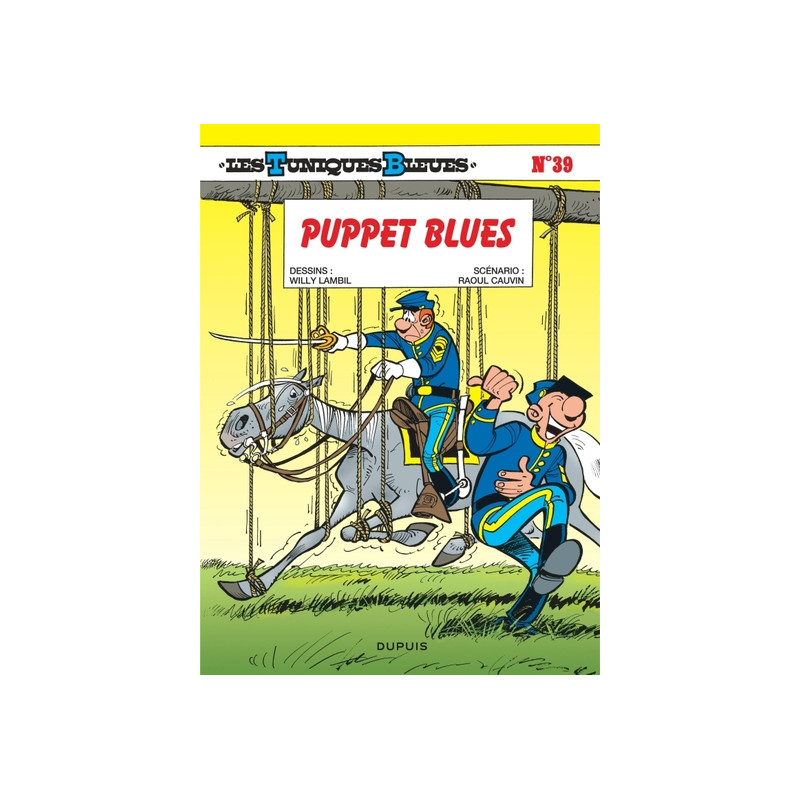 Les Tuniques Bleues - Tome 39 - Puppet Blues