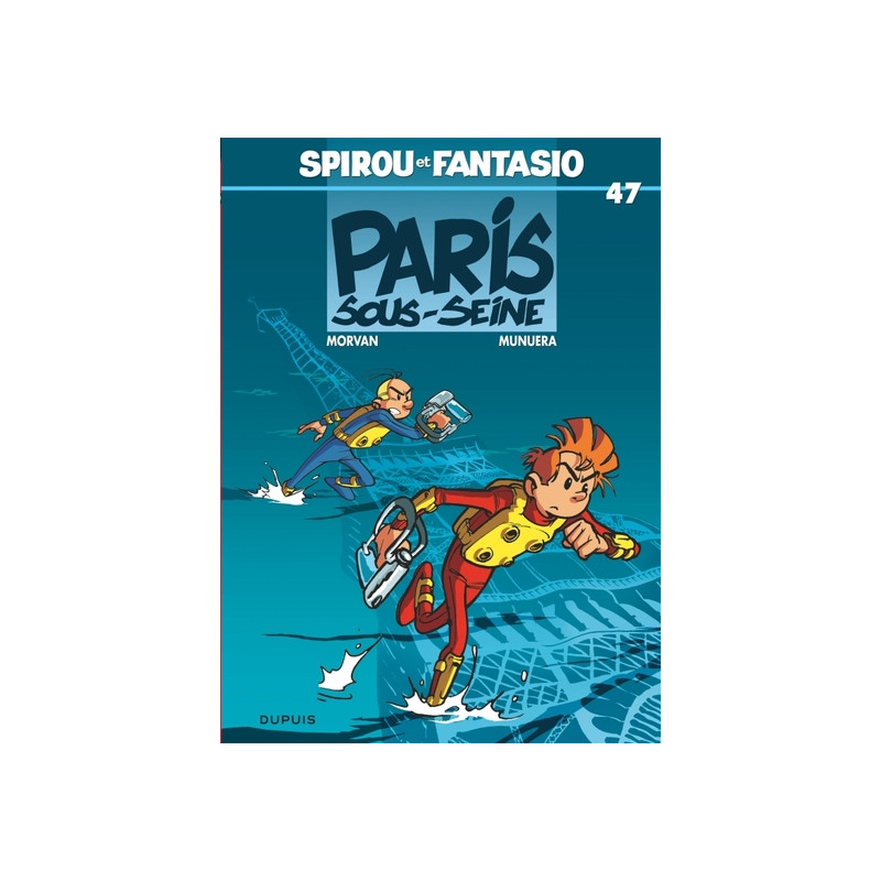 Spirou et Fantasio - Tome 47 - Paris-sous-Seine