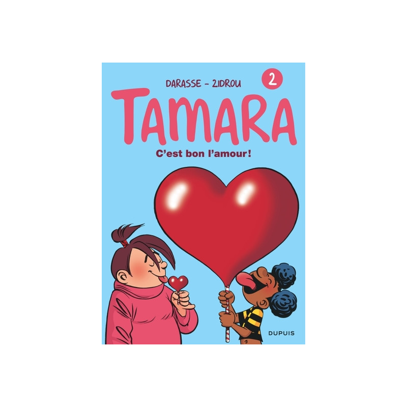 Tamara - Tome 2 - C'est bon l'amour !