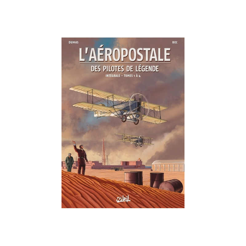 L'Aéropostale - Des Pilotes de légende - Intégrale T01 à T04