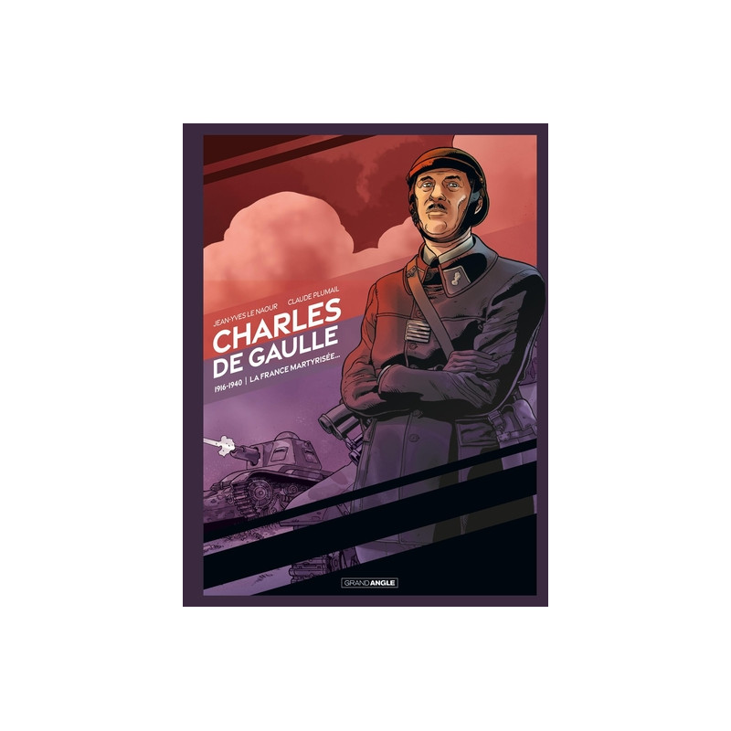 Charles de Gaulle, la France martyrisée