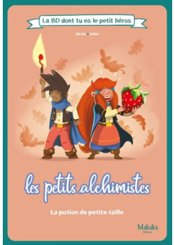 Les petits alchismites La BD dont tu es le petit héros