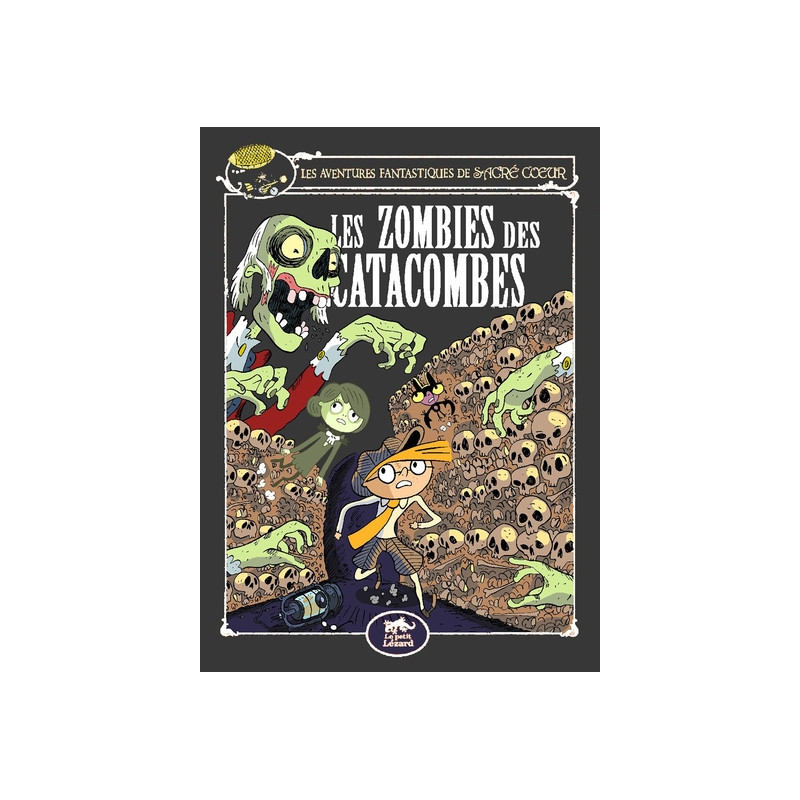 LES AVENTURES FANTASTIQUES DE SACRÉ-COEUR (VOL.10) : LES ZOMBIES DES CATACOMBES
