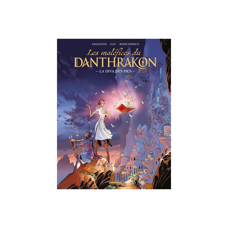 Les Maléfices du Danthrakon - vol. 01 - histoire complète