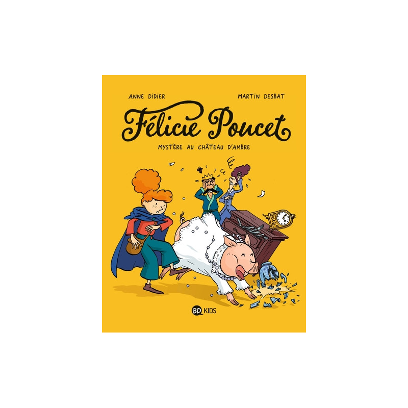 Félicie Poucet, Tome 01