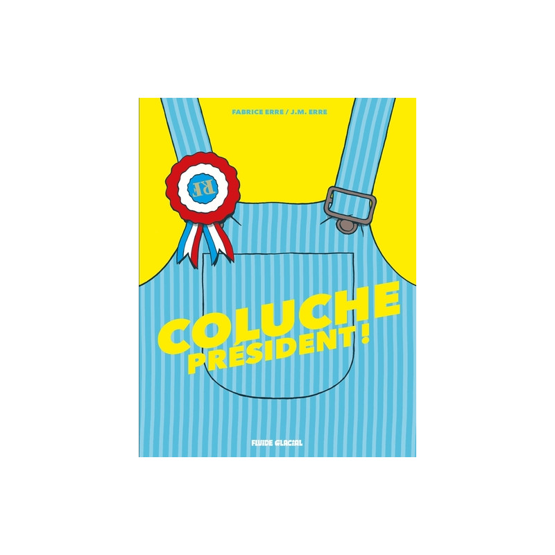 Coluche président !