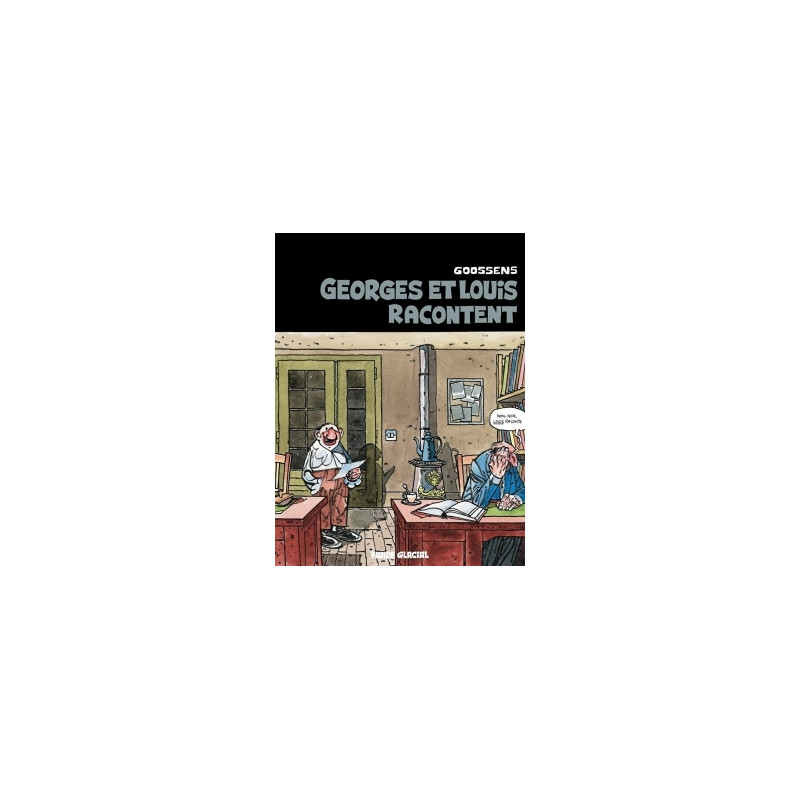 Georges et Louis romanciers - Tome 01 - Georges et Louis racontent