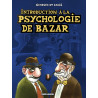 Georges et Louis romanciers - Tome 02 - Introduction à la psychologie de bazar
