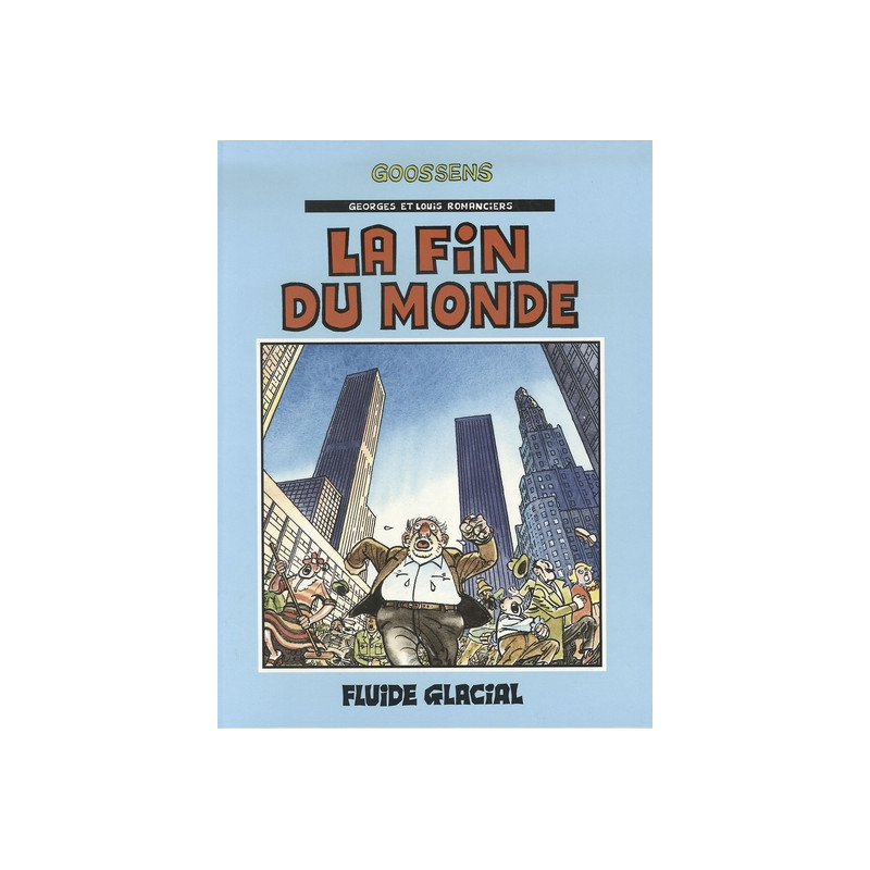 Georges et Louis romanciers - Tome 03 - La fin du monde