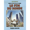 Georges et Louis romanciers - Tome 03 - La fin du monde