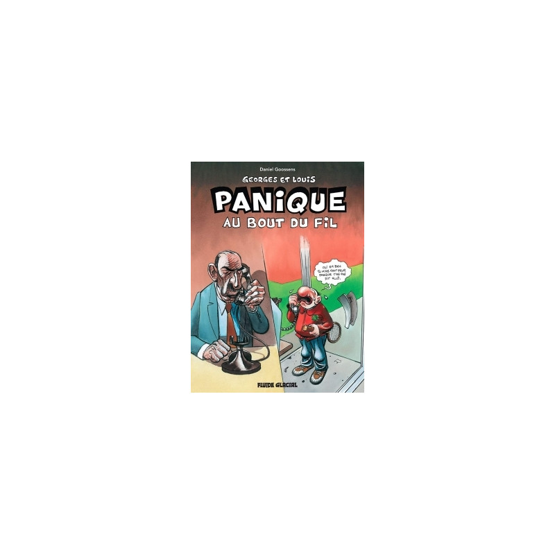 Georges et Louis romanciers - Tome 06 - Panique au bout du fil
