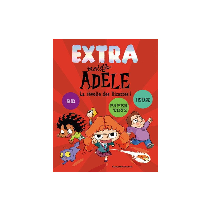 Extra Mortelle Adèle T3 - La révolte des bizarres