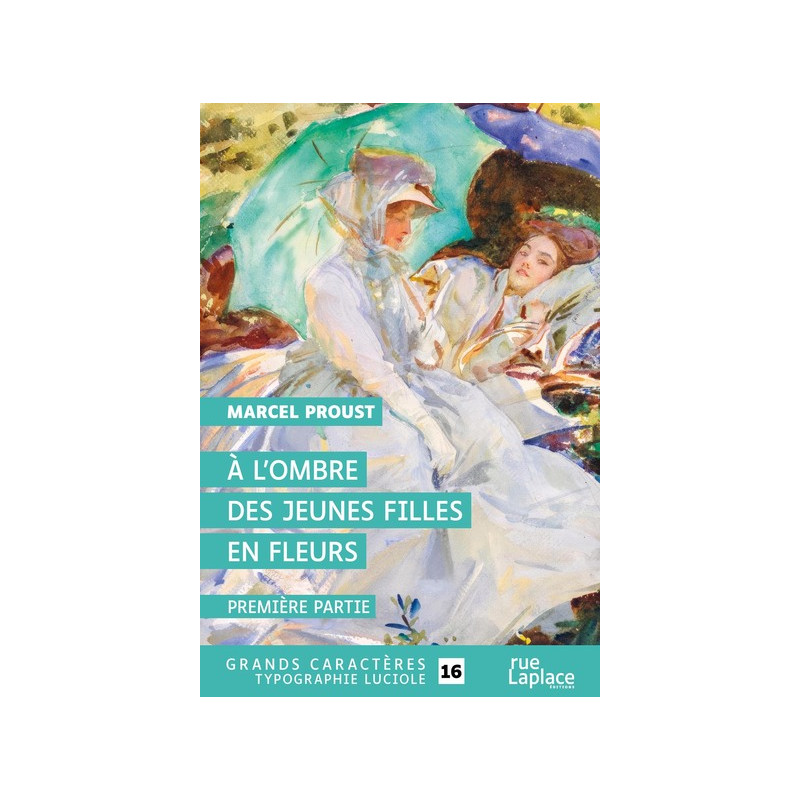 A L'OMBRE DES JEUNES FILLES EN FLEURS AE  PREMIERE PARTIE : GRANDS CARACTERES, EDITION ACCESSIBLE PO