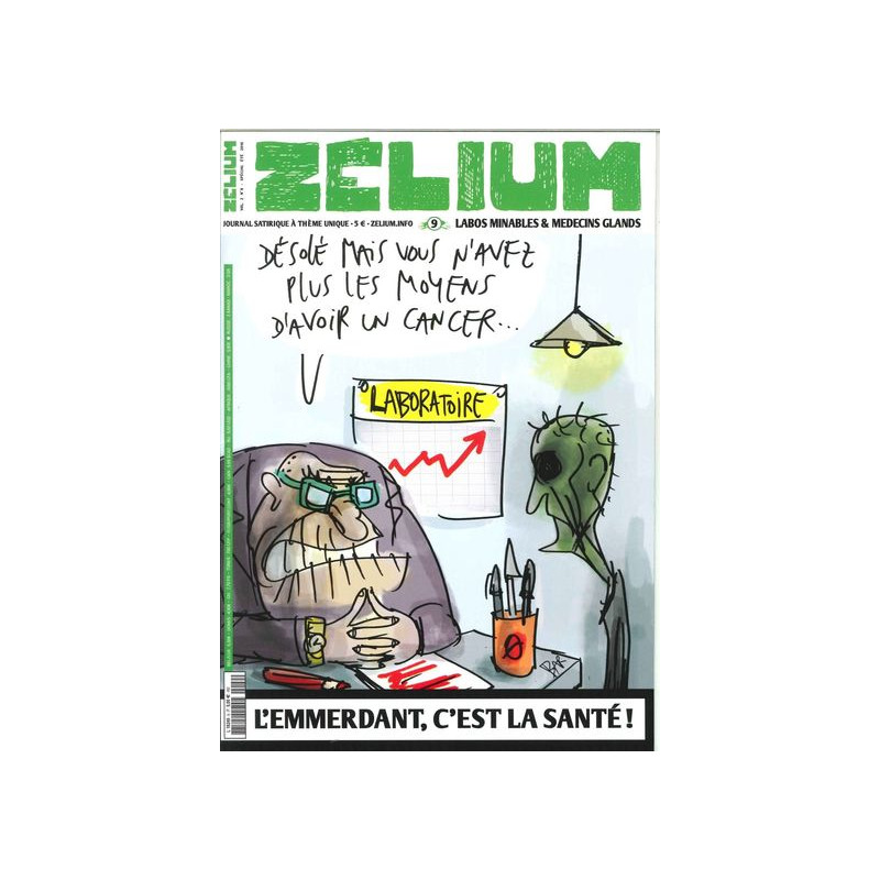 Zelium N°9 : L'emmerdant, c'est la santé