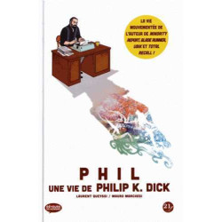 Phil. Une vie de Philip K....