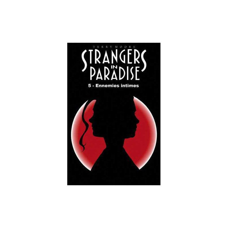 Strangers in Paradise T05 Ennemies intimes