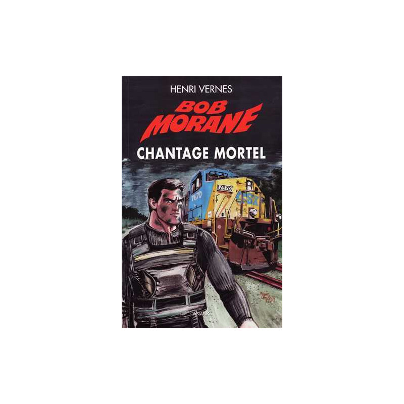 Bob Morane Chantage mortel (Piège infernal T03)