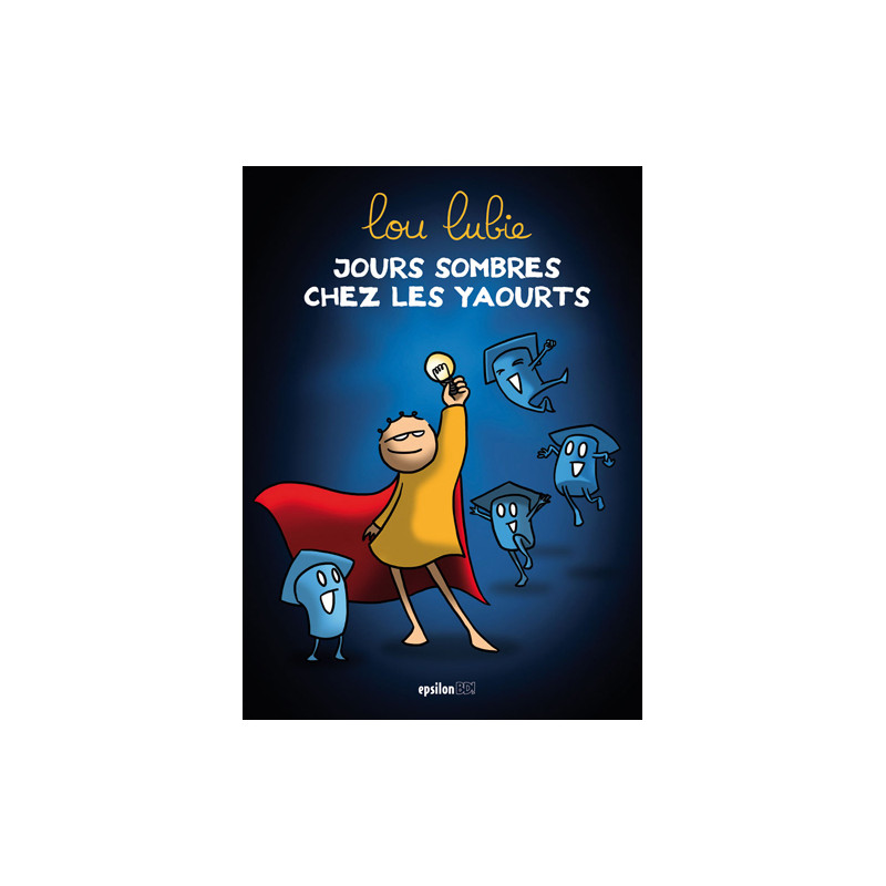 Jours sombres chez les yaourts T01