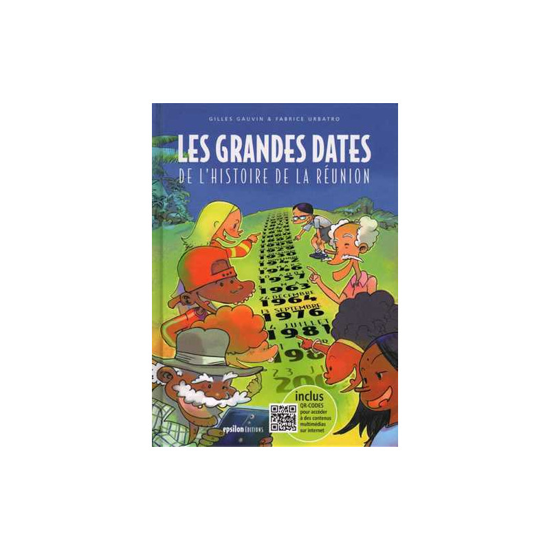 Grandes dates de l'histoire de la Réunion (Les)