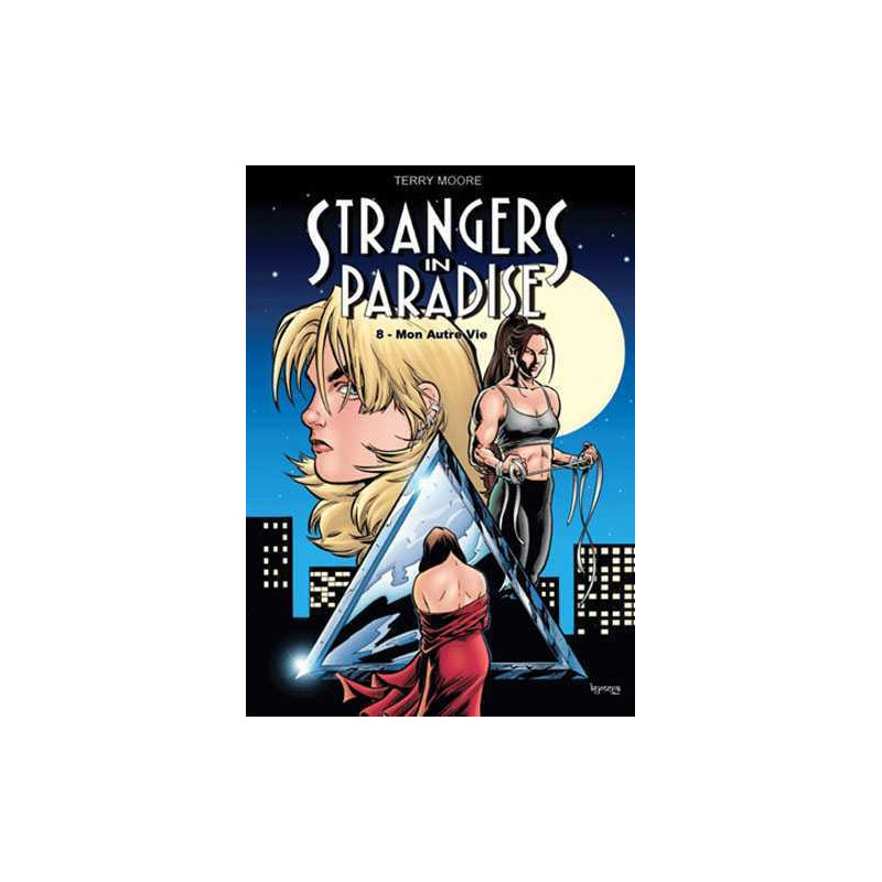 Strangers in Paradise T08 Mon autre vie