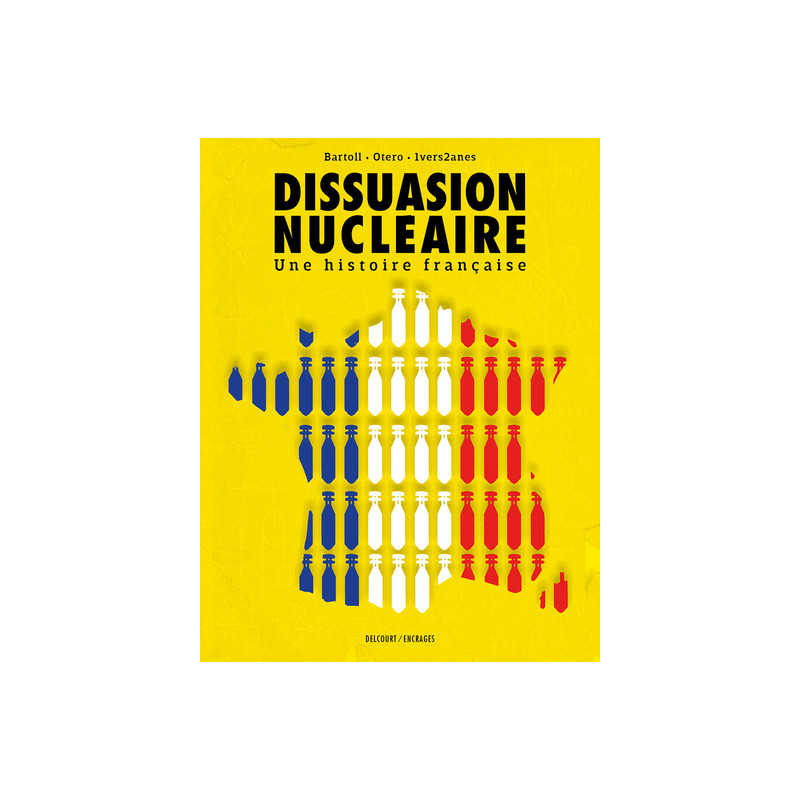 Dissuasion nucléaire - Une histoire française