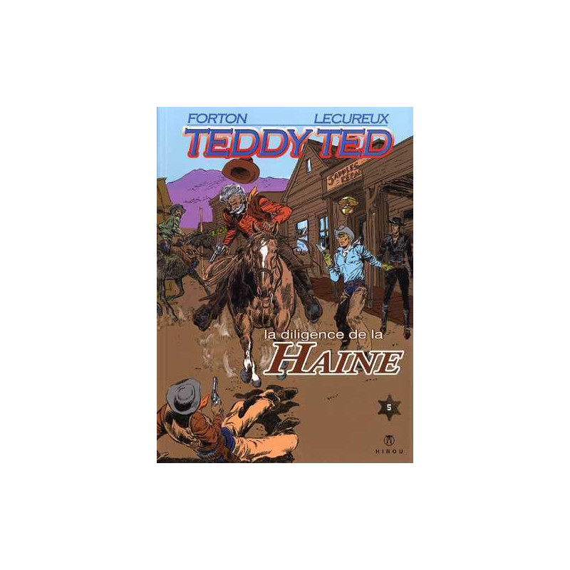 Teddy Ted T05 La diligence de la haine