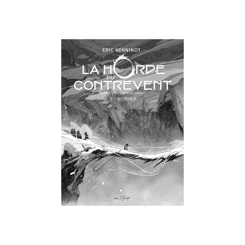 La Horde du contrevent T05 - Édition NB - Norska