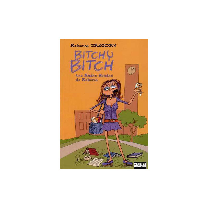 Bitchy Bitch 3 Les rudes études de Roberta