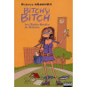 Bitchy Bitch 3 Les rudes études de Roberta