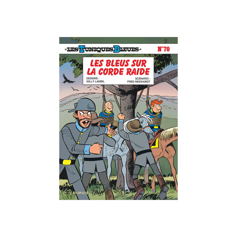 Les Tuniques Bleues - Tome 70 - Les Bleus sur la corde raide