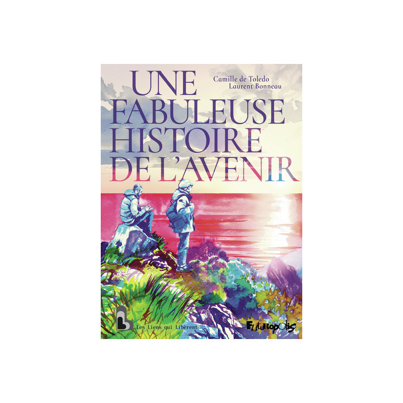 Une fabuleuse histoire de l'avenir