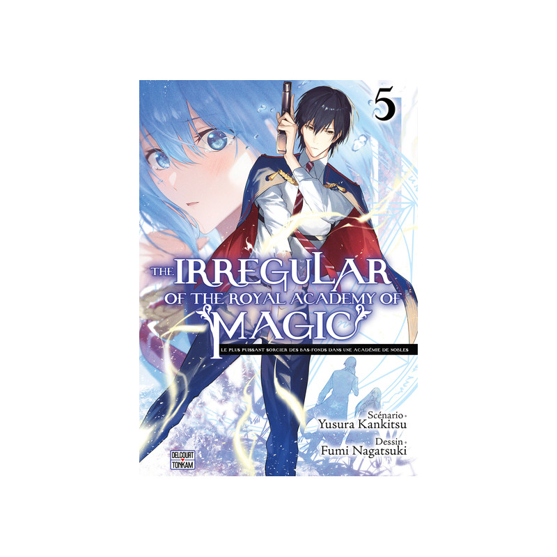The Irregular of the Royal Academy of Magic T05