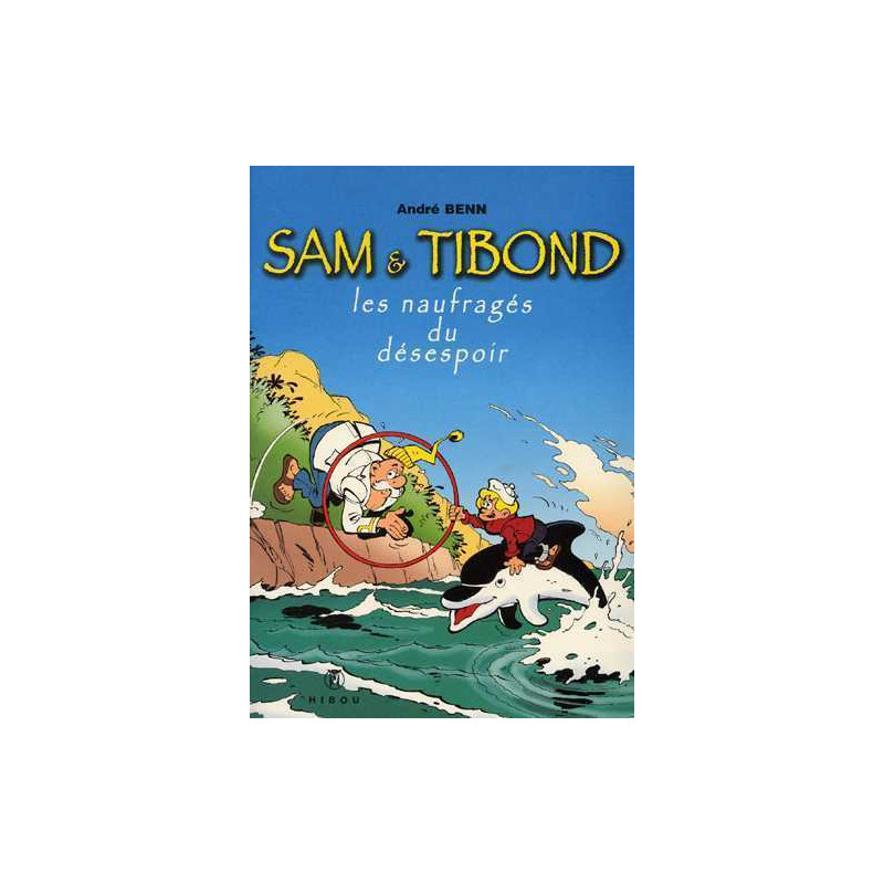 Sam et Tibond Les naufragés du désespoir