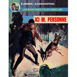 Alex Vainclair T01 : Ici M....