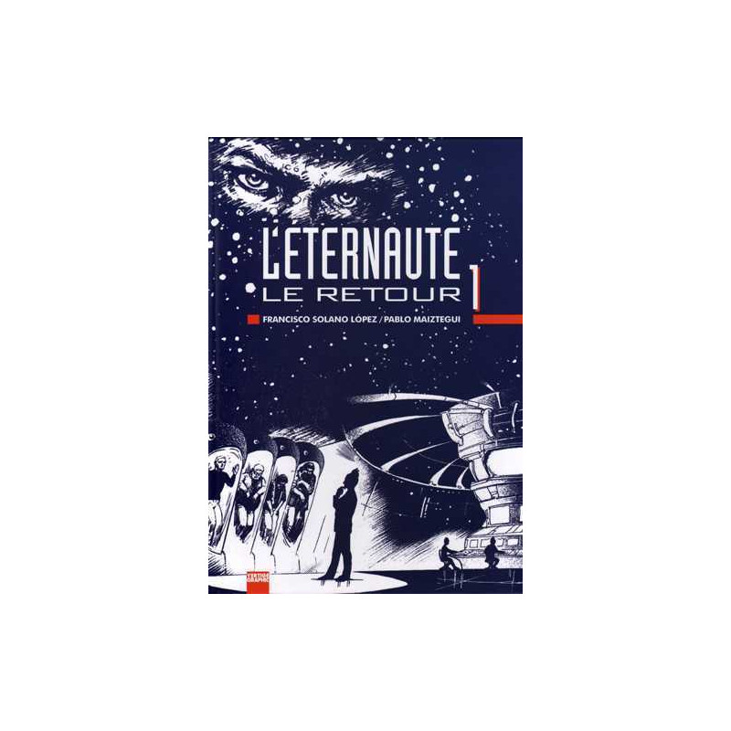 L'éternaute - Le retour T01