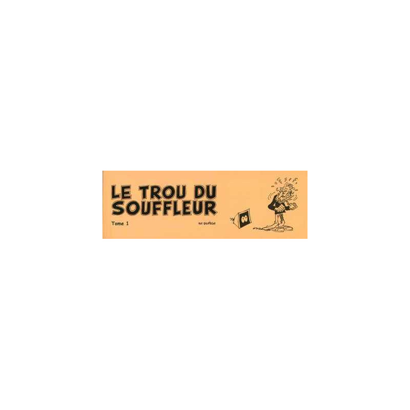 Le trou du souffleur T01