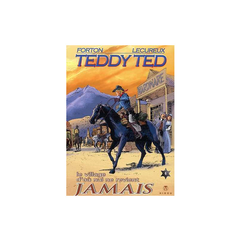 Teddy Ted T04 Le village d'où nul ne revient jamais