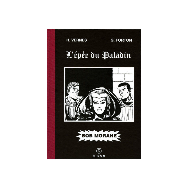 Bob Morane - L'Epée du Paladin - Tirage Luxe N&B
