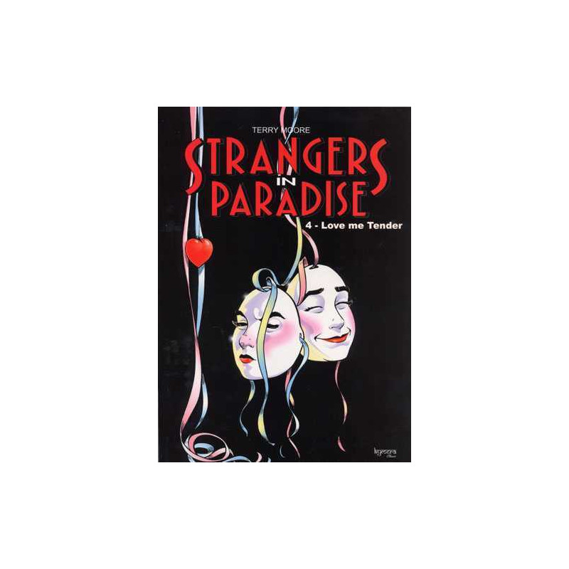 Strangers in Paradise T04 Love me tender