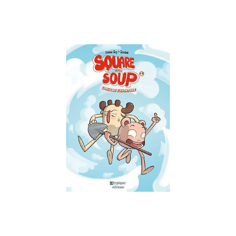 Square and soup T01 La pelle de l'aventure