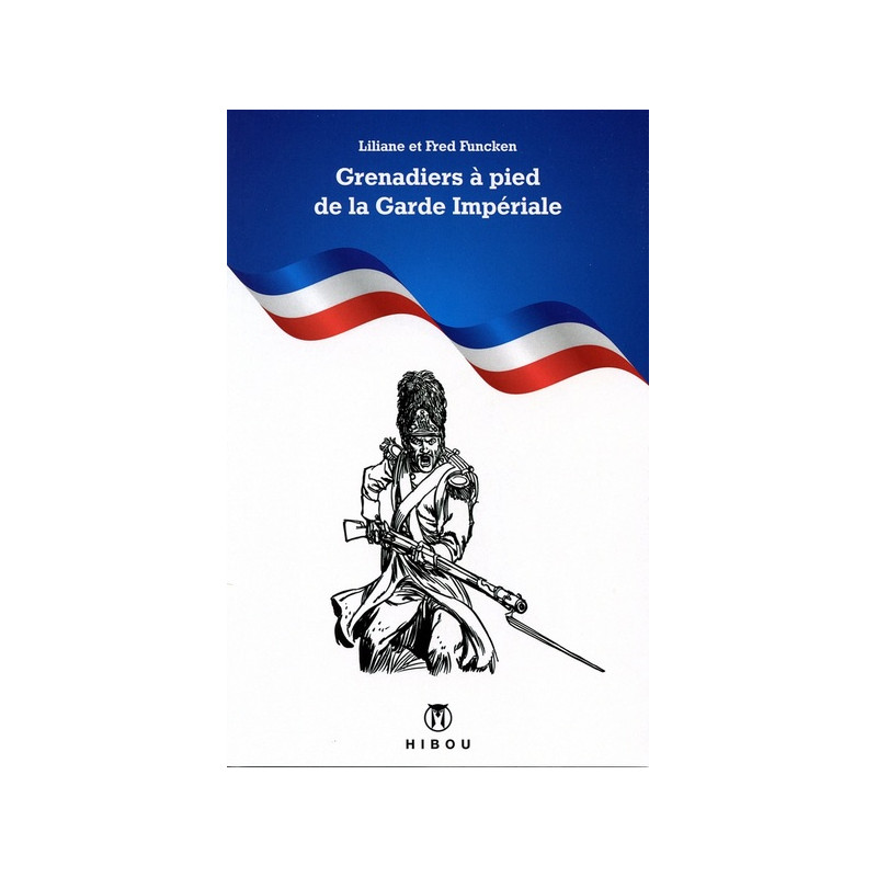 Grenadiers à pied de la Garde Impériale