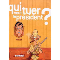 Qui veut tuer le président ?