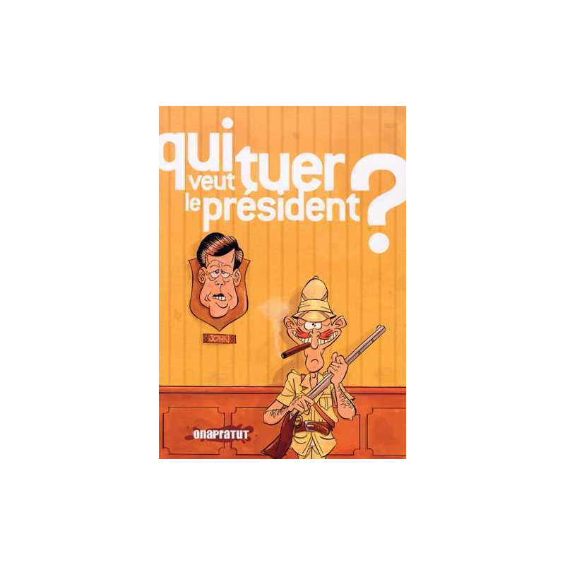 Qui veut tuer le président ?