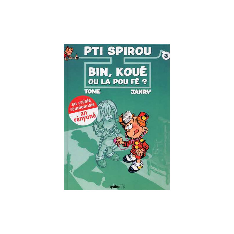 Pti Spirou n°3 Bin, koué ou la pou fé ?