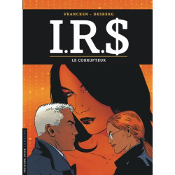 I.R.$ - Tome 6 - Le Corrupteur