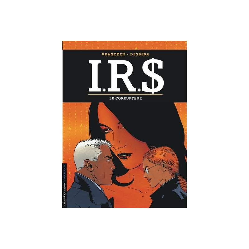 I.R.$ - Tome 6 - Le Corrupteur